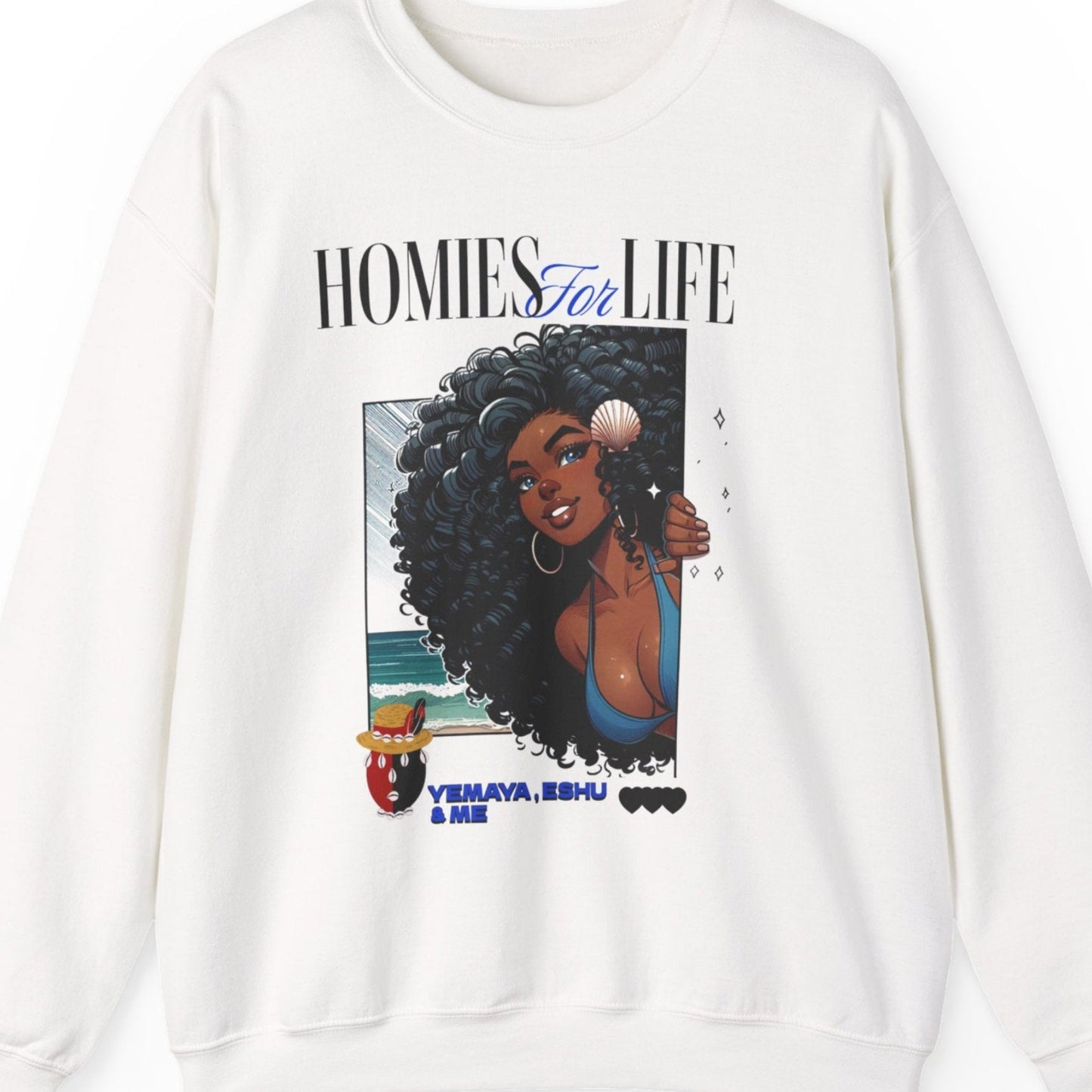 Homies for Life, YEMAYA,ESHU ,Me Sweatshirt, Gift for Godparent or Devotee!