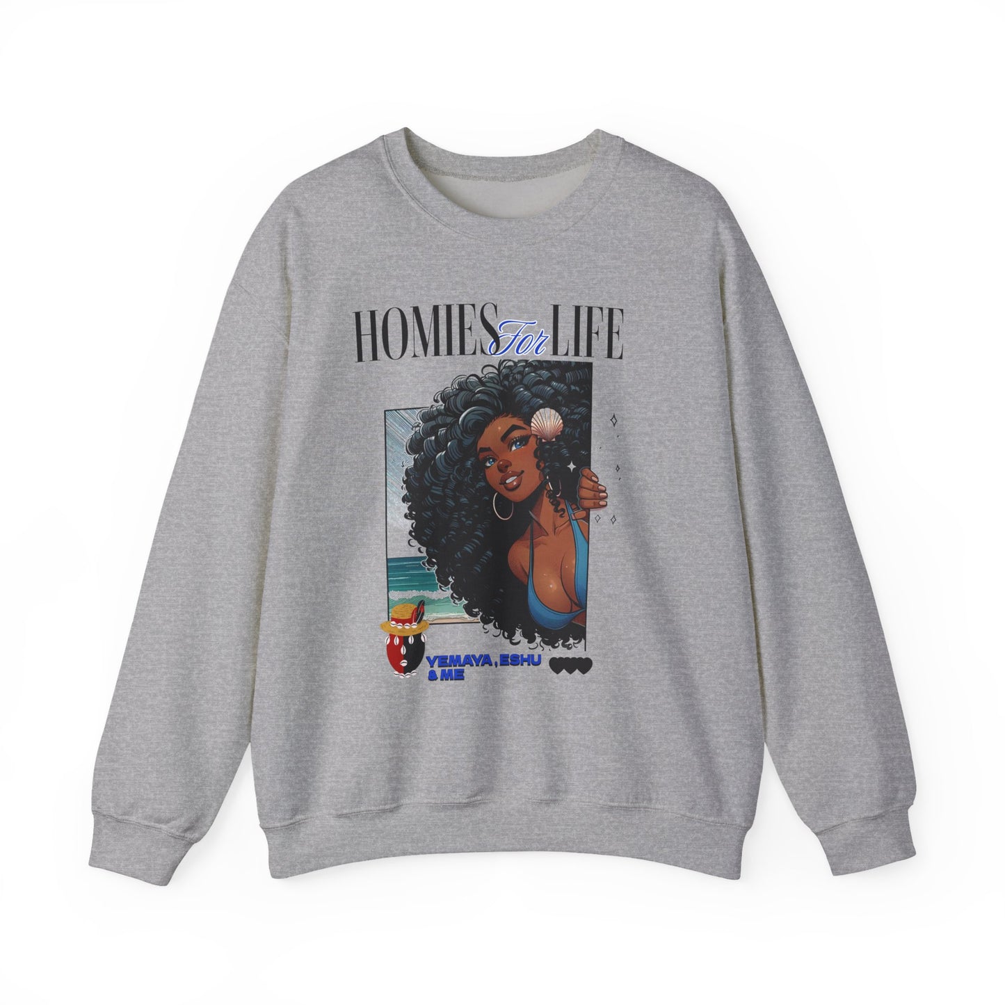 Homies for Life, YEMAYA,ESHU ,Me Sweatshirt, Gift for Godparent or Devotee!